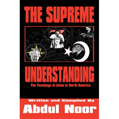 The Supreme Understanding: The Teachings of Islam in North America