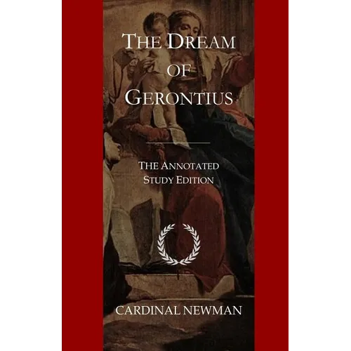 The Dream of Gerontius: The Annotated Study Edition