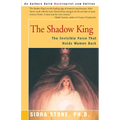 The Shadow King: The Invisible Force That Holds Women Back
