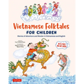 Vietnamese Folktales for Children: Stories of Adventure and Wonder in Vietnamese and English (Free Online Audio Recordings and Bilingual Text)