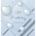 15th Birthday Guest Book: An Elegant Silver & White Frosted Heart Keepsake for Her 15th Birthday or Quinceañera - Square Hardcover Guest Sign-In Book