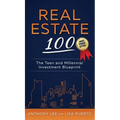 Real Estate 100: The Teen and Millennial Investment Blueprint