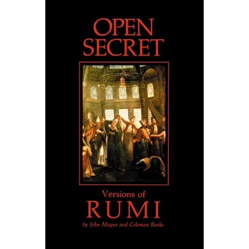 Open Secret: Versions of Rumi