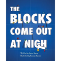 The Blocks Come Out at Night