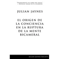 El origen de la conciencia en la ruptura de la mente bicameral
