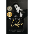 An Impossible Life: A True Story of Hope and Mental Illness