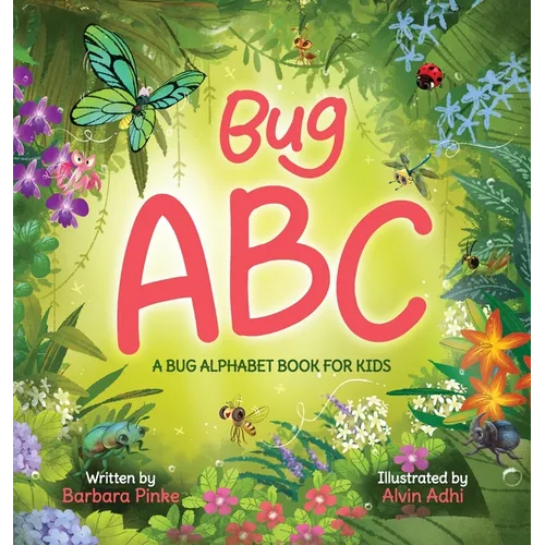 Bug ABC - A Bug Alphabet Book for Kids: Simple and Easy ABC Learning Book for Preschoolers with Interesting Facts about Bugs