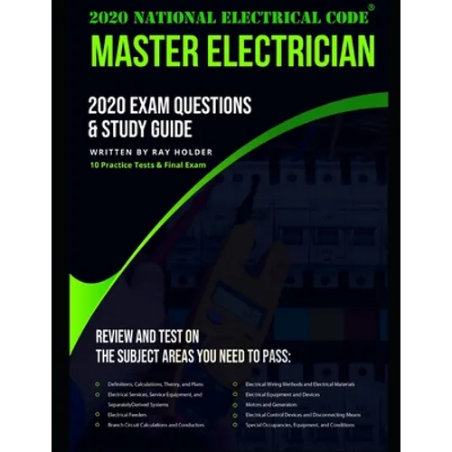 2020 Master Electrician Exam Questions and Study Guide: 400+ Questions from 14 Tests and Testing Tips