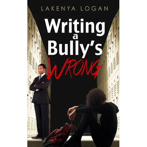 Writing a Bully's Wrong