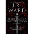 The Black Dagger Brotherhood: 20th Anniversary Insider's Guide