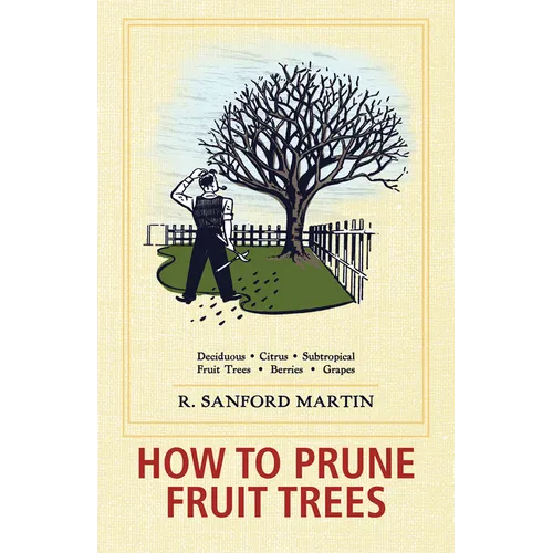 How to Prune Fruit Trees, Twentieth Edition