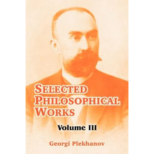 Selected Philosophical Works: Volume III