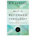 What Is Reformed Theology?: Understanding the Basics