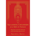 Reclaiming Childbirth as a Rite of Passage: Weaving ancient wisdom with modern knowledge