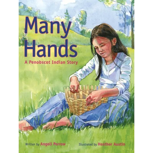 Many Hands: A Penobscot Indian Story