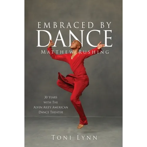 Embraced by Dance: Matthew Rushing