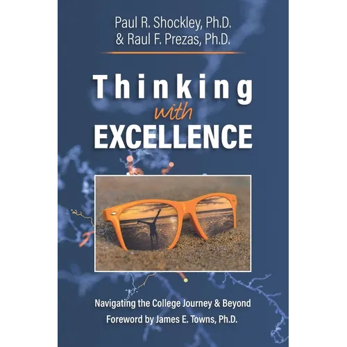 Thinking with Excellence: Navigating the College Journey and Beyond