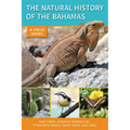 The Natural History of the Bahamas: A Field Guide