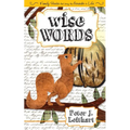 Wise Words: Family Stories that Bring the Proverbs to Life