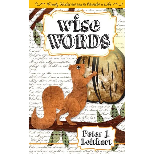 Wise Words: Family Stories that Bring the Proverbs to Life