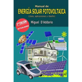 Manual de energía solar fotovoltaica: Usos, aplicaciones y diseño