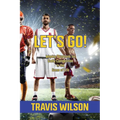 Let's Go! Weekly Devotions for Godly Competition in the Game of Life