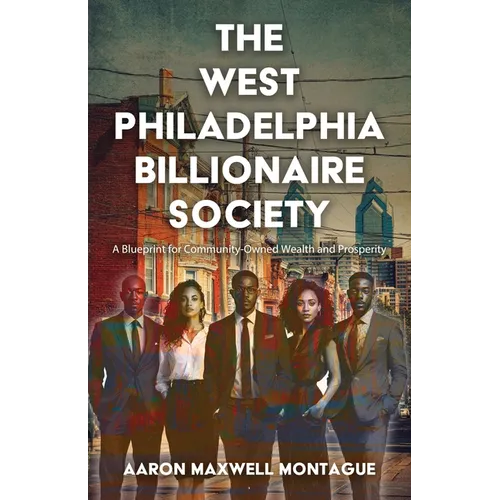 The West Philadelphia Billionaire Society