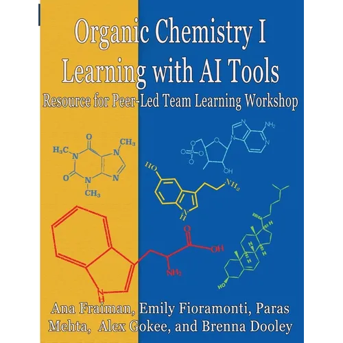 Organic Chemistry I Learning with AI Tools: Peer-Led Team Learning Workbook