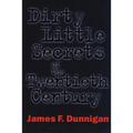 Dirty Little Secrets of the Twentieth Century