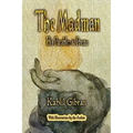 The Madman: His Parables and Poems