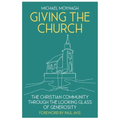 Giving the Church: The Christian Community Through the Looking Glass of Generosity