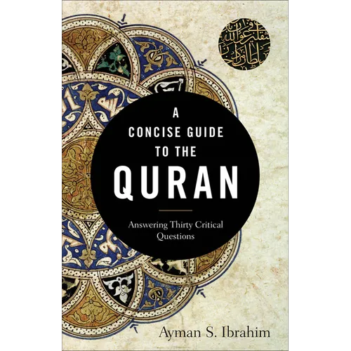 A Concise Guide to the Quran: Answering Thirty Critical Questions