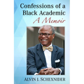 Confessions of a Black Academic: A Memoir