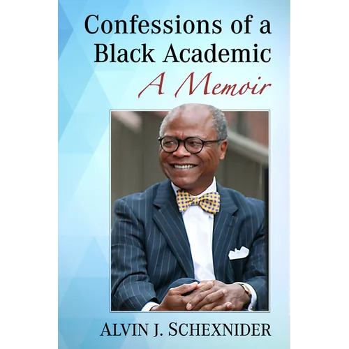 Confessions of a Black Academic: A Memoir