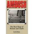 Ambush: The Real Story of Bonnie and Clyde