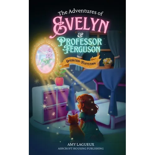 The Adventures of Evelyn & Professor Ferguson: Operation Fluffstorm