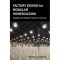 Factory Design for Modular Homebuilding