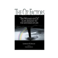 The Oz Factors: The Wizard of Oz as an Analogy to the Mysteries of Life