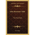 John Bannister Tabb: The Priest-Poet