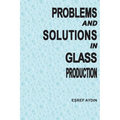 Problems and Solutions in Glass ProductIon