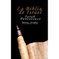 La Biblia de Israel: Torah Pentateuco: Hebreo - Español: Libro de Bereshít - Génesis