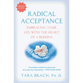 Radical Acceptance: Embracing Your Life with the Heart of a Buddha