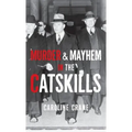 Murder & Mayhem in the Catskills