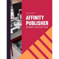 Affinity Publisher. Beginner's Jumpstart Guide: How to quickly create your first Affinity Publisher projects independently