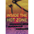 Inside the Hot Zone: A Soldier on the Front Lines of Biological Warfare