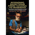 Economic Sanctions from Havana to Baghdad
