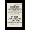 In the Governor's Mansion: Ron DeSantis and the Florida Story