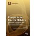 Prospects for Electric Mobility: Systemic, Economic and Environmental Issues