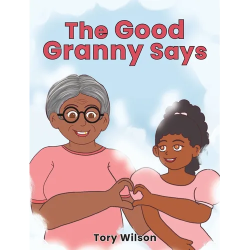 The Good Granny Says