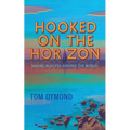 Hooked on the Horizon: Sailing Blue Eye Around the World